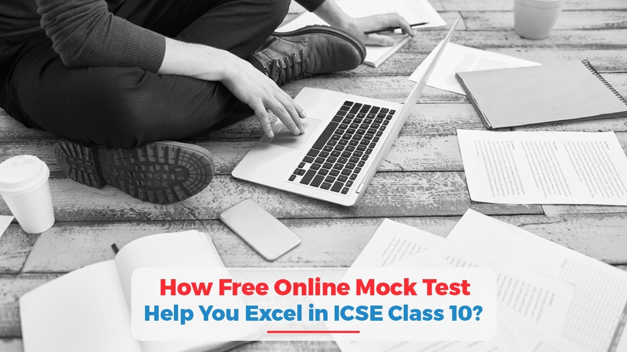 How Free Online Mock Test Help You Excel in ICSE Class 10.jpg